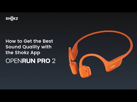 How to get the best sound quality with the Shokz App
